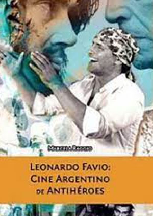 Leonardo Favio: cine argentino de antihéroes